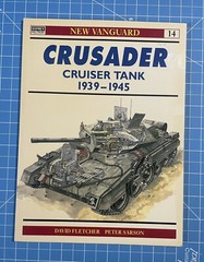 New Vanguard Ser.: Crusader and Covenanter Cruiser Tanks 1939-45 by David…