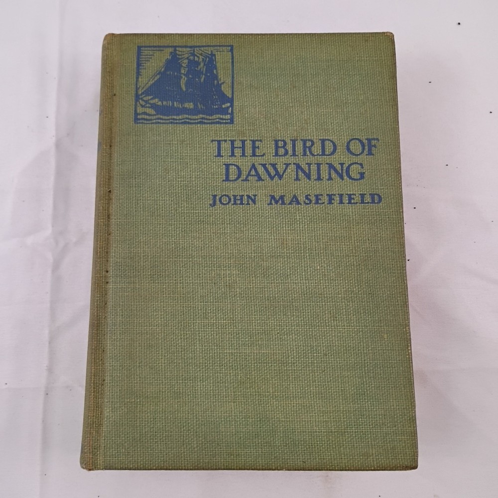 The Bird of Dawning by John Masefield 1933 Hardcover The MacMillan Company