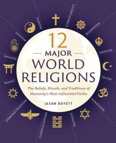 12 Major World Religions: The Beliefs, Rituals, and Traditions of Humanit – GOOD
