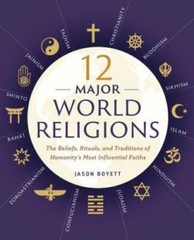 12 Major World Religions: The Beliefs, Rituals, and Traditions of Humanit – GOOD