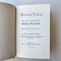 Hatha Yoga Or the Yogi Philosophy of Physical Well-Being By Yogi Ramacharaka