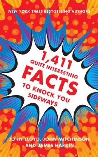 1,411 Quite Interesting Facts to Knock You Sideways – Hardcover – GOOD