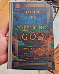 Desiring God: Meditations of a Christian Hedonist – Hardcover 2025 by John Piper
