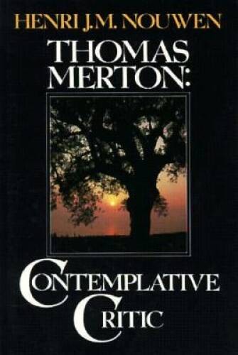 Thomas Merton: Contemplative Critic – Paperback – VERY GOOD