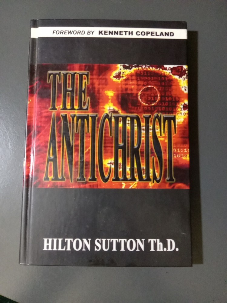 Antichrist : Exactly What the Bible Says by Hilton Sutton (2003, HsM)