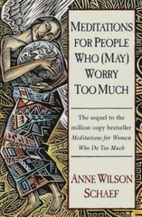 Meditations for People Who (May) Worry Too Much – Paperback – GOOD