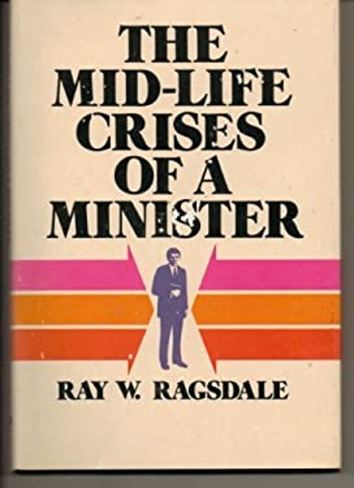 Mid-Life Crisis of a Minister Hardcover Ray W. Ragsdale