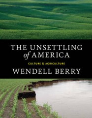 The Unsettling of America: Culture & Agriculture – Paperback – GOOD