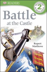 DK Readers L2: Battle at the Castle; – 9781465420053, paperback, Rupert Matthews
