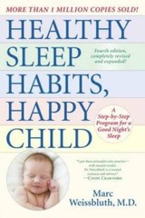 Healthy Sleep Habits, Happy Child, 4th Edition: A Step-by-Step Program fo – GOOD