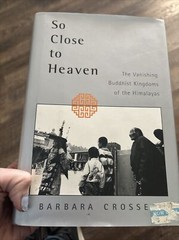So Close To Heaven The Vanishing Buddhist Kingdoms of the Himala