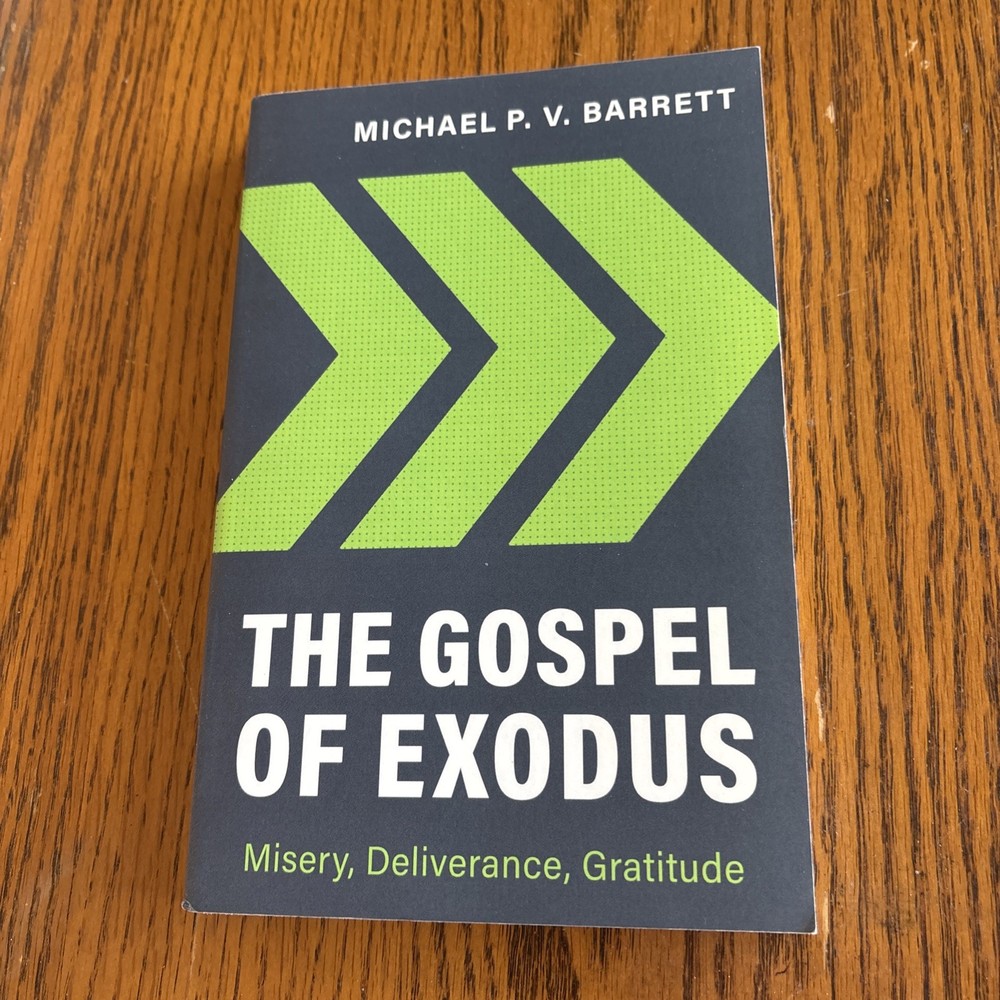 The Gospel Of Exodus By Michael P. V. Barrett PB