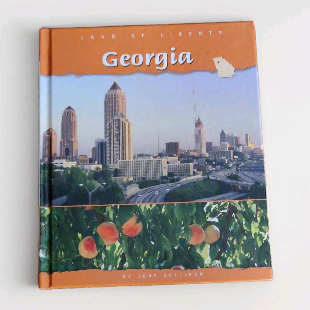 Georgia (Land of Liberty) by Jody Sullivan, Capstone Press 2003 HC