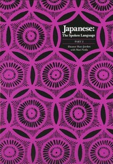 Japanese, The Spoken Language: Part 2 (Yale Language Series) Jorden, Eleanor…