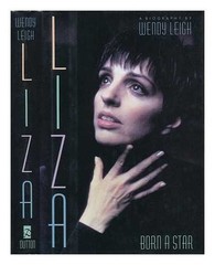 Liza Minnelli: Born a Star by Leigh, Wendy Hardback Book The Fast Free Shipping