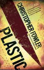 Plastic By Christopher Fowler