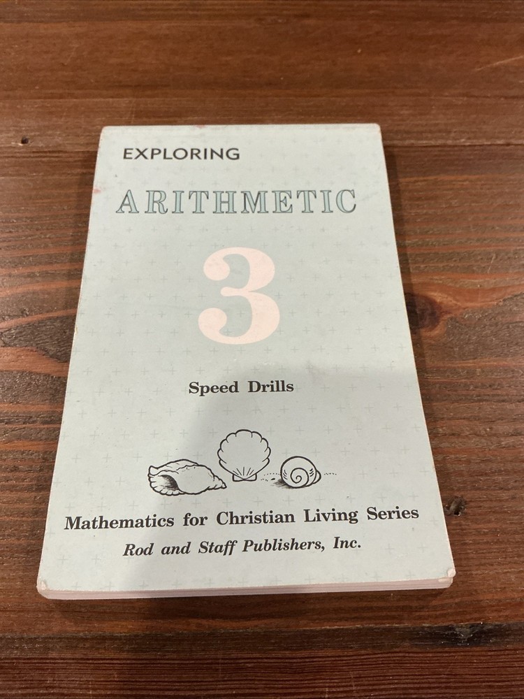 Mathematics For Christian Living Exploring Arithmetic 3 Sores Drills Good
