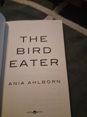 Bird Eater by Ania Ahlborn (2014, Trade Paperback)