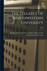The Syllabus of Northwestern University; 1897 (Paperback or Softback)