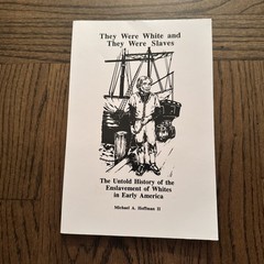 They Were White and They Were Slaves: The Untold History of the Enslavement PB