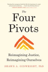 The Four Pivots: Reimagining Justice, Reimagining Ourselves – Paperback – GOOD
