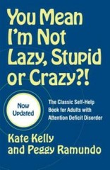 You Mean I’m Not Lazy, Stupid or Crazy?!: The Classic Self-Help Book – VERY GOOD
