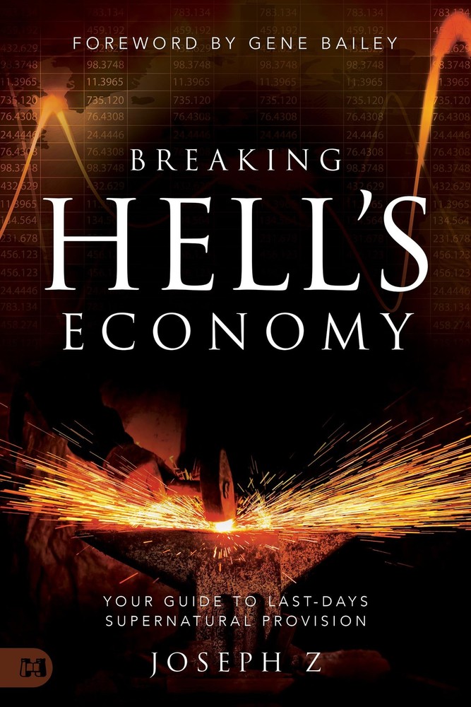 Breaking Hell’s Economy: Your Guide to Last-Days Supernatural Provision
