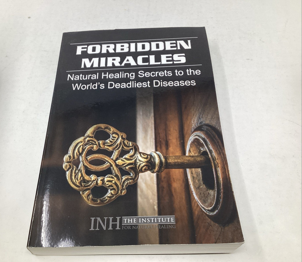 Forbidden Miracles: Natural Healing Secrets by INH Paperback