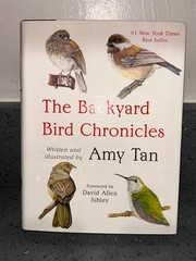 The Backyard Bird Chronicles, Amy Tan, Flexibound, 2024, first edition NEW