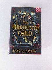 The Thirteenth Child Erin A. Craig Delacorte Press English HC Dust Jacket