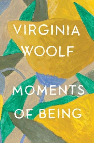 Moments of Being – Paperback By Woolf, Virginia – GOOD