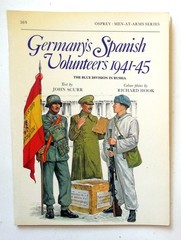 Osprey Men at Arms Series „Germany’s Spanish Volunteers 1941-45” Book No. 103