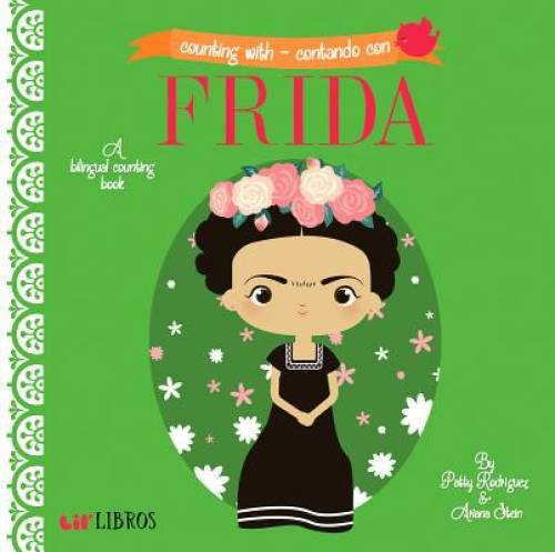 Counting With / Contando Con Frida – Board book By Patty Rodriguez – GOOD