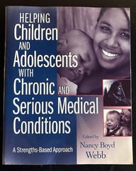Helping Children and Adolescents w/Chronic & Serious Medical Conditions N.B.Webb