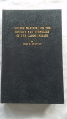 Source Material on History and Ethnology of CADDO INDIANS, John Swanton, 1942 HC