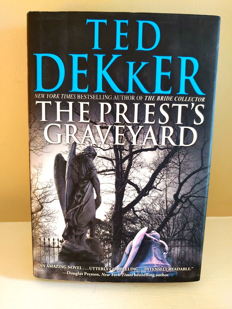 The Priest’s Graveyard by Ted Dekker (2011, Hardcover)