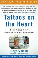 Tattoos on the Heart: The Power of Boundless Compassion – Paperback – GOOD