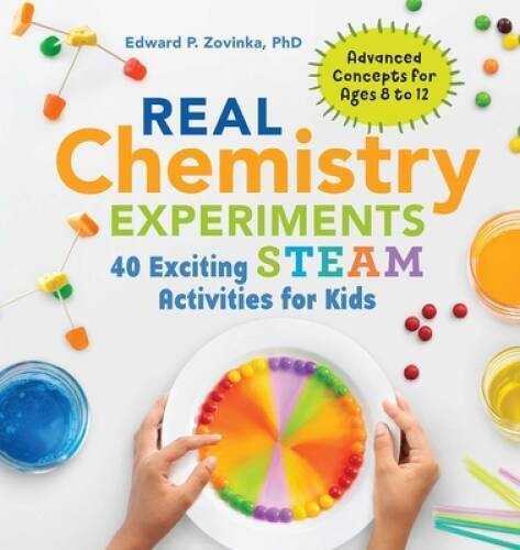 Real Chemistry Experiments: 40 Exciting STEAM Activities for Kids – VERY GOOD