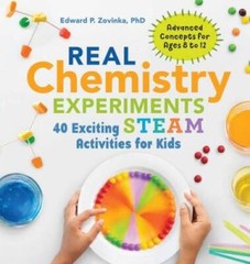 Real Chemistry Experiments: 40 Exciting STEAM Activities for Kids – VERY GOOD