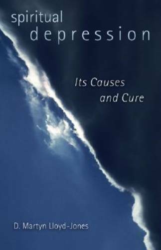 Spiritual Depression: Its Causes and Its Cure – Paperback – GOOD