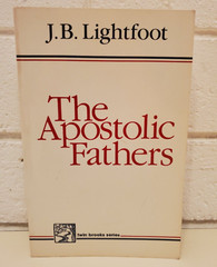 THE APOSTOLIC FATHERS Vintage JB LIGHTFOOT 1987 Baker Book House JR Harmer
