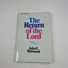 The Return of the Lord John F. Walvoord PB 1974 Prophecy