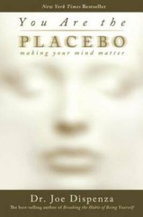 You Are the Placebo: Making Your Mind Matter – Paperback – VERY GOOD