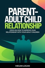 Megan Logan Parent-Adult Child Relationship (Paperback) (UK IMPORT)