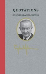 Quotations of Lyndon Baines Johnson, Quotations of Great Americans, Hardback