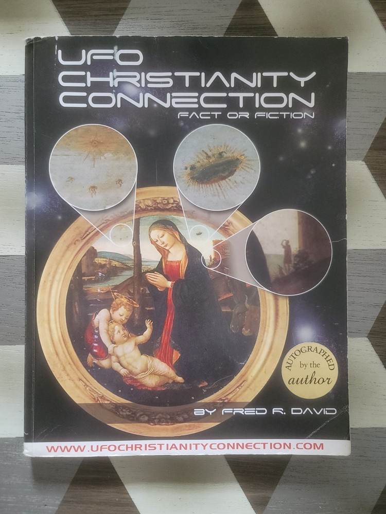 The UFO-Christianity Connection : Fact or Fiction by Fred R. David SIGNED – VGC