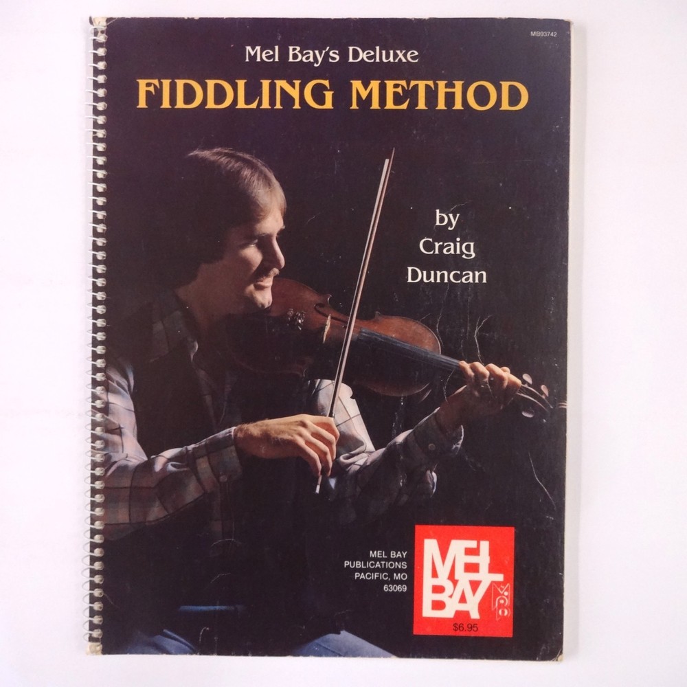 Mel Bay’s Deluxe Fiddling Method by Craig Duncan (1981, Spiral)