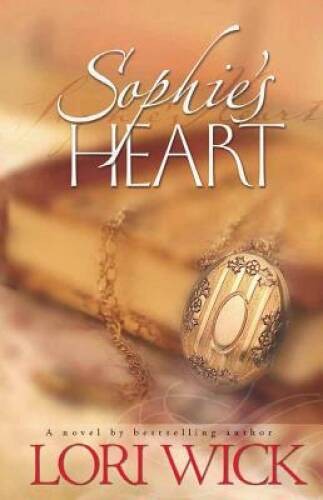 Sophie’s Heart (Contemporary Romance) – Paperback By Wick, Lori – VERY GOOD