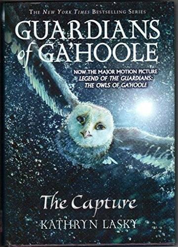 The Capture (Guardians of Gahoole) – Hardcover By Kathryn Lasky – GOOD