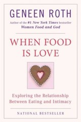 When Food Is Love: Exploring the Relationship Between Eating – VERY GOOD